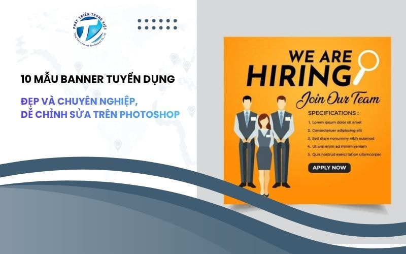 10 Mẫu Banner Tuyển Dụng Đẹp Và Chuyên Nghiệp, Dễ Chỉnh Sửa Trên Photoshop